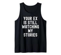tu ex Sigue Viendo mis Historias Sarcástico Mujeres Hombres Camiseta sin Mangas