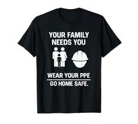 Tu Familia te Necesita, USA tu EPP | Regalo de Seguridad en el Lugar de Trabajo Camiseta