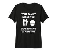 Tu Familia te Necesita, USA tu EPP | Regalo de Seguridad en el Lugar de Trabajo Camiseta Premium