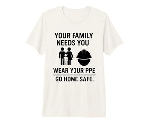 Tu Familia te Necesita, USA tu EPP | Regalo de Seguridad en el Lugar de Trabajo Camiseta Premium