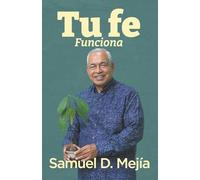 Tu fe funciona
