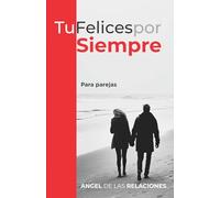 Tu Felices por Siempre: Para Parejas