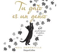 Tu gato es un genio. 60 grandes lecciones de sabiduría gatuna: 3925 (HARPERCOLLINS)