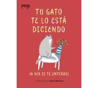 Tu gato te lo está diciendo: (a ver si te enteras) (Patas)
