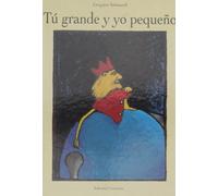 TU GRANDE Y YO PEQUEÑO: TOI GRAND ET MOI PETIT (SIN COLECCION)