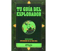 Tu Guía Del Explorador (Guía de supervivencia)