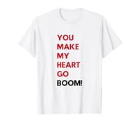 Tú Haces Que mi corazón Vaya Boom Camiseta