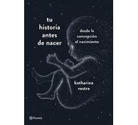 Tu Historia Antes De Nacer