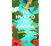Tú hoy no te casas | Maria José Vela González