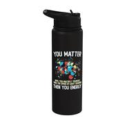 Tú importas a menos que multipliques, entonces generas energía: Física divertida Stainless Steel Insulated Water Bottle
