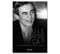 TU LE CROIS CA ? AHL se raconte à Julien Chièze: Tu le crois ça ? (BIOGRAPHIE)