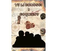Tu li conosci i Goonies?