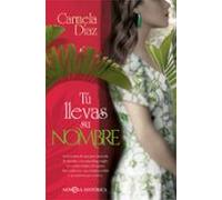 Tú llevas su nombre