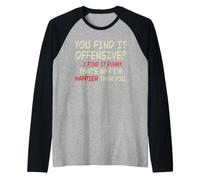 Tú Lo Encuentras Ofensivo Yo Lo Encuentro Divertido Camiseta Manga Raglan