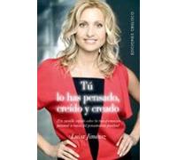 Tú lo has pensado, creído y creado (NUEVA CONSCIENCIA)