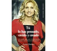 Tú lo has pensado, creído y creado (NUEVA CONSCIENCIA)