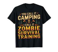 Tú lo Llamas Campamento, yo lo llamo Campamento de Entrenamiento de Supervivencia para Zombis Camiseta