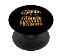 Tú lo Llamas Campamento, yo lo llamo Campamento de Entrenamiento de Supervivencia para Zombis PopSockets PopGrip Adhesivo