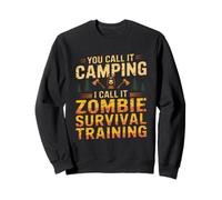 Tú lo Llamas Campamento, yo lo llamo Campamento de Entrenamiento de Supervivencia Zombi Sudadera