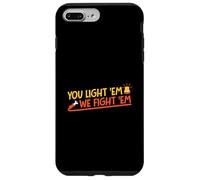 Tú los enciendes y nosotros luchamos contra ellos Carcasa para iPhone 7 Plus/8 Plus