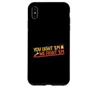 Tú los enciendes y nosotros luchamos contra ellos Carcasa para iPhone XS Max