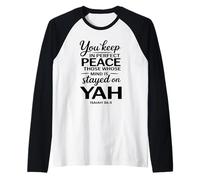 Tú mantienes Paz a Aquellos cuya Mente se ha quedado en YAH Camiseta Manga Raglan