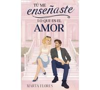 Tú me enseñaste lo que es el amor