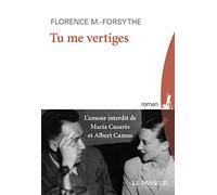 Tu me vertiges: L'amour interdit de Maria Casarès et Albert Camus