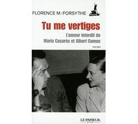 Tu me vertiges: L'amour interdit de Maria Casarès et Albert Camus