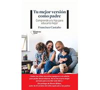 Tu Mejor Version Como Padre
