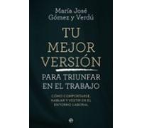 Tu Mejor Versión Para Triunfar En El Trabajo