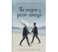 Tu mejor y peor amigo