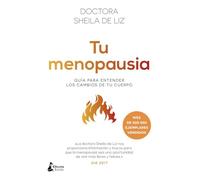 Tu menopausia: El fenómeno internacional sobre la menopausia que ha transformado la vida de más de medio millón de lectoras. Una guía clara y cercana ... con energía, confianza y plenitud (BIENESTAR)