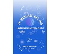 TU MENSAJE DEL DÍA: ¿QUÉ MENSAJE HAY PARA TI HOY?