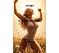 TU MERITI DI STARE BENE: Piccoli pensieri per donne forti anche nei giorni fragili.