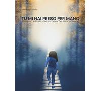 Tu mi hai preso per mano: Bullismo e Fede, due strade che si incontrano