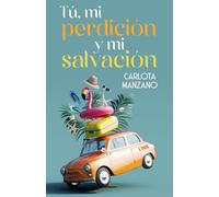 Tú, mi perdición y mi salvación