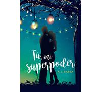 Tú, mi superpoder (Cicatrices Ocultas)