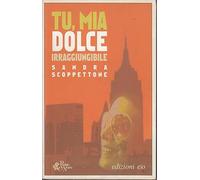Tu, Mia Dolce Irraggiungibile [Italia]