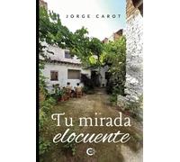 Tu mirada elocuente
