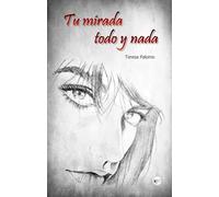 Tu mirada,todo y nada