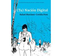 (Tu) Nación Digital: 1 (Nuevos Mapas del Siglo XXI - Estudios Culturales)