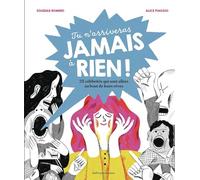 Tu n'arriveras jamais à rien !: Des histoires vraies pour croire en ses rêves