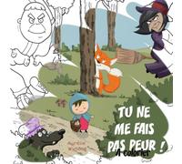 Tu ne me fais pas peur ! A colorier (Histoire à colorier)