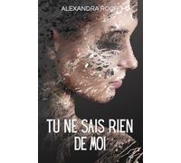 Tu ne sais rien de moi