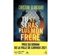 Tu Ne Seras Plus Mon Frère (ebook)