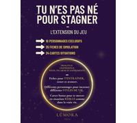 Tu n'es pas né pour stagner - L'extension du jeu: Fiches de simulation, personnages à incarner, jeu de cartes - Liberté financière - Cashflow - Business - Mindset - Investissement (version homme)