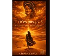 Tu n'es pas seul: Pour guérir, se relever et exister vraiment