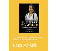 Tu n'es pas ton mariage: Se reconstruire après la douleur,retrouver sa valeur et renaitre en puissance