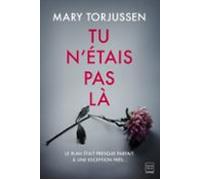Tu Nétais Pas Là (ebook)